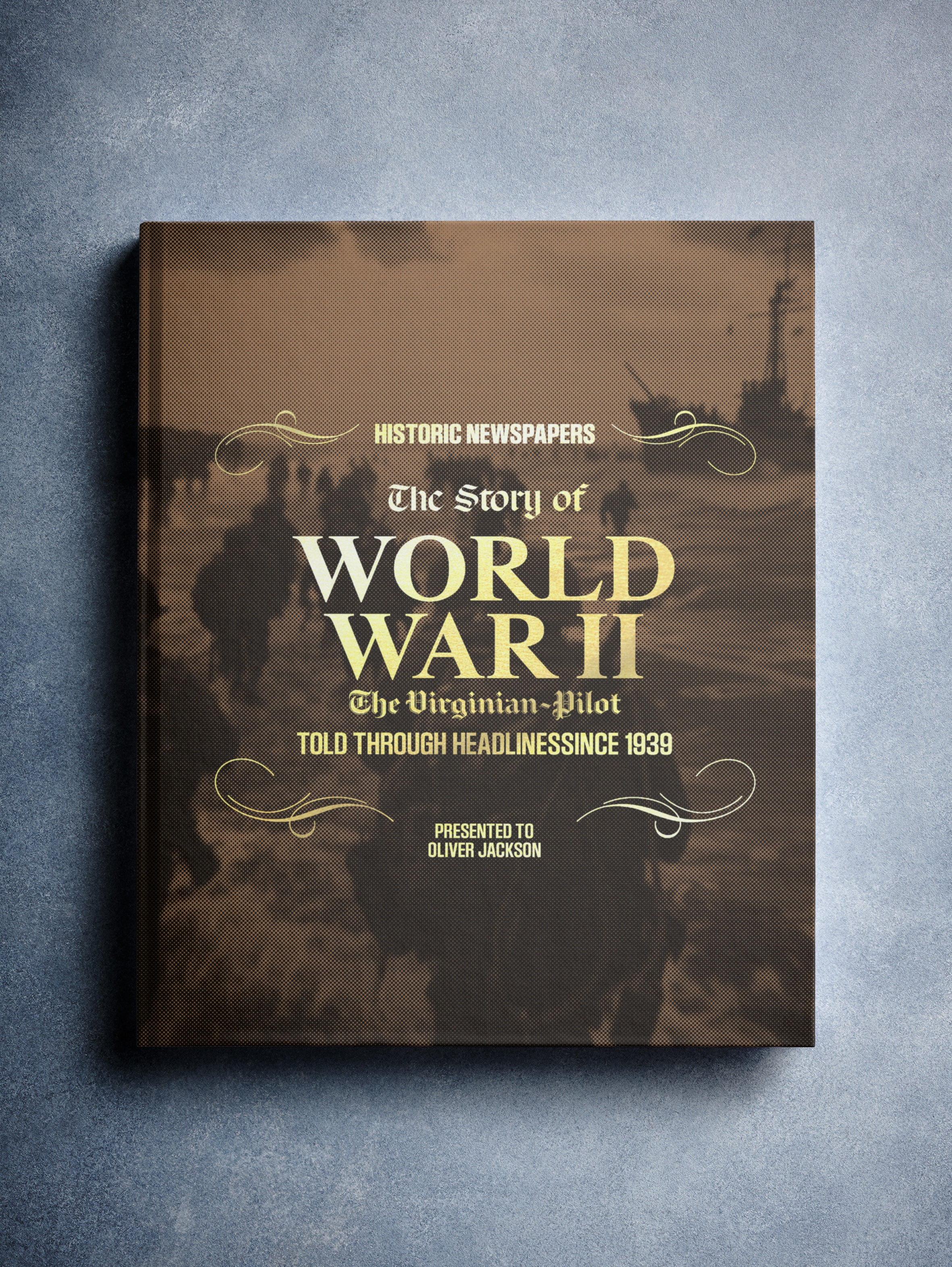 The History of World War II Virginian Pilot Edition