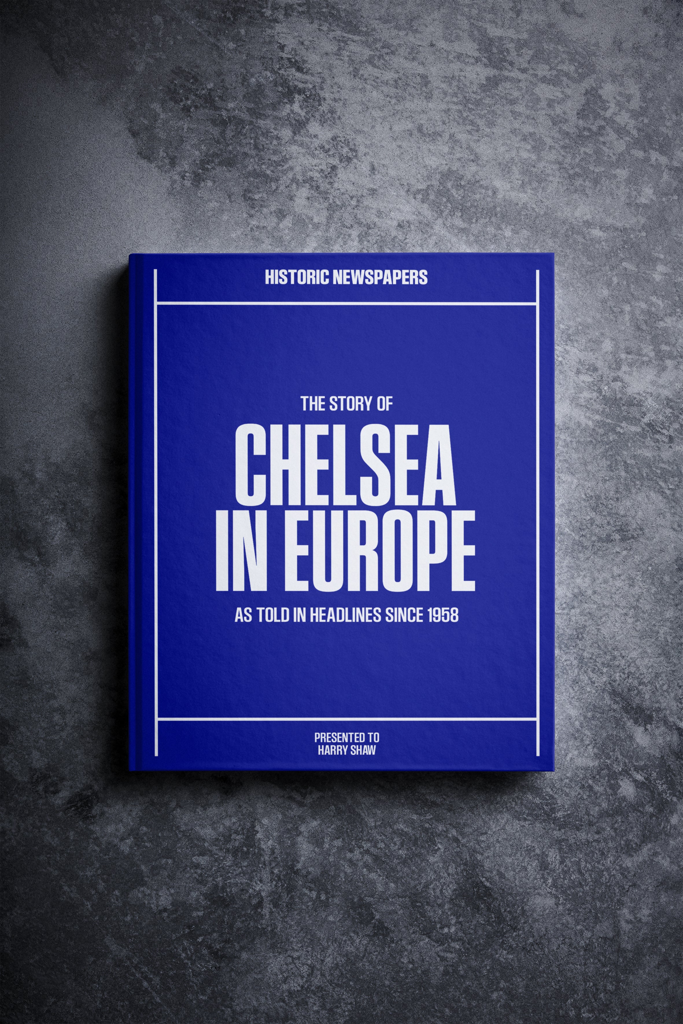 The Soccer History of Chelsea in Europe Book